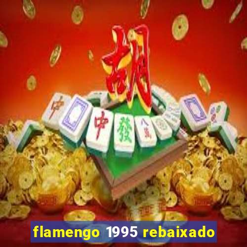 flamengo 1995 rebaixado